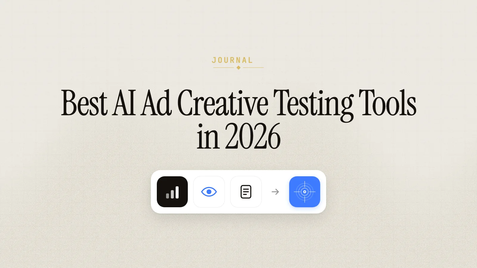 Best AI Ad Creative Testing Tools in 2026