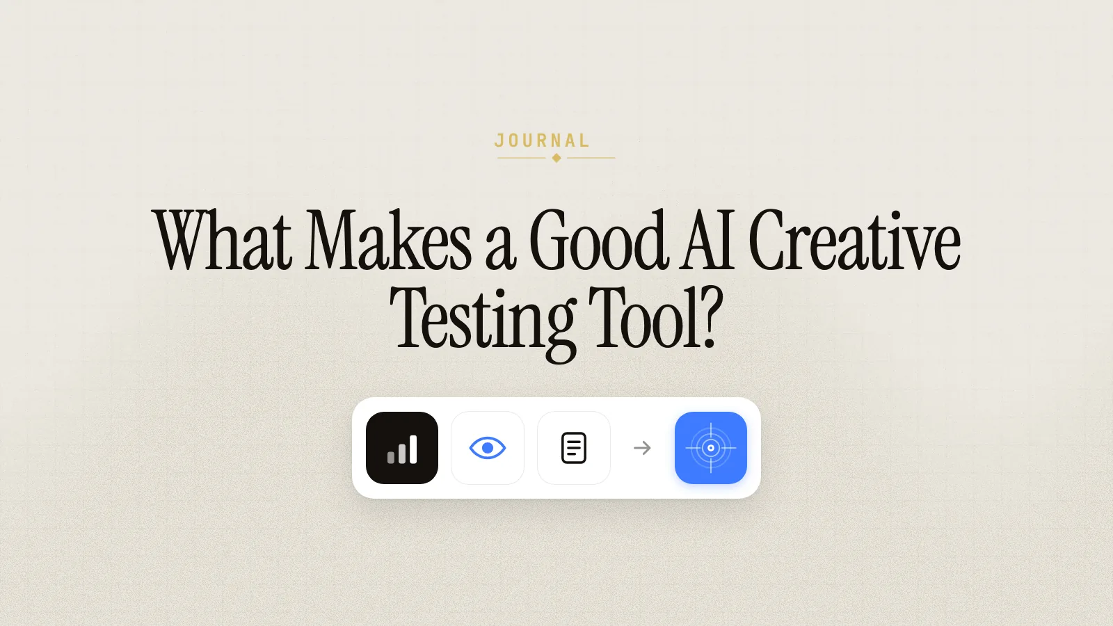 What Makes a Good AI Creative Testing Tool?